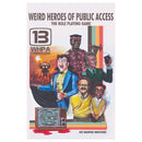 Weird Heroes of Public Access